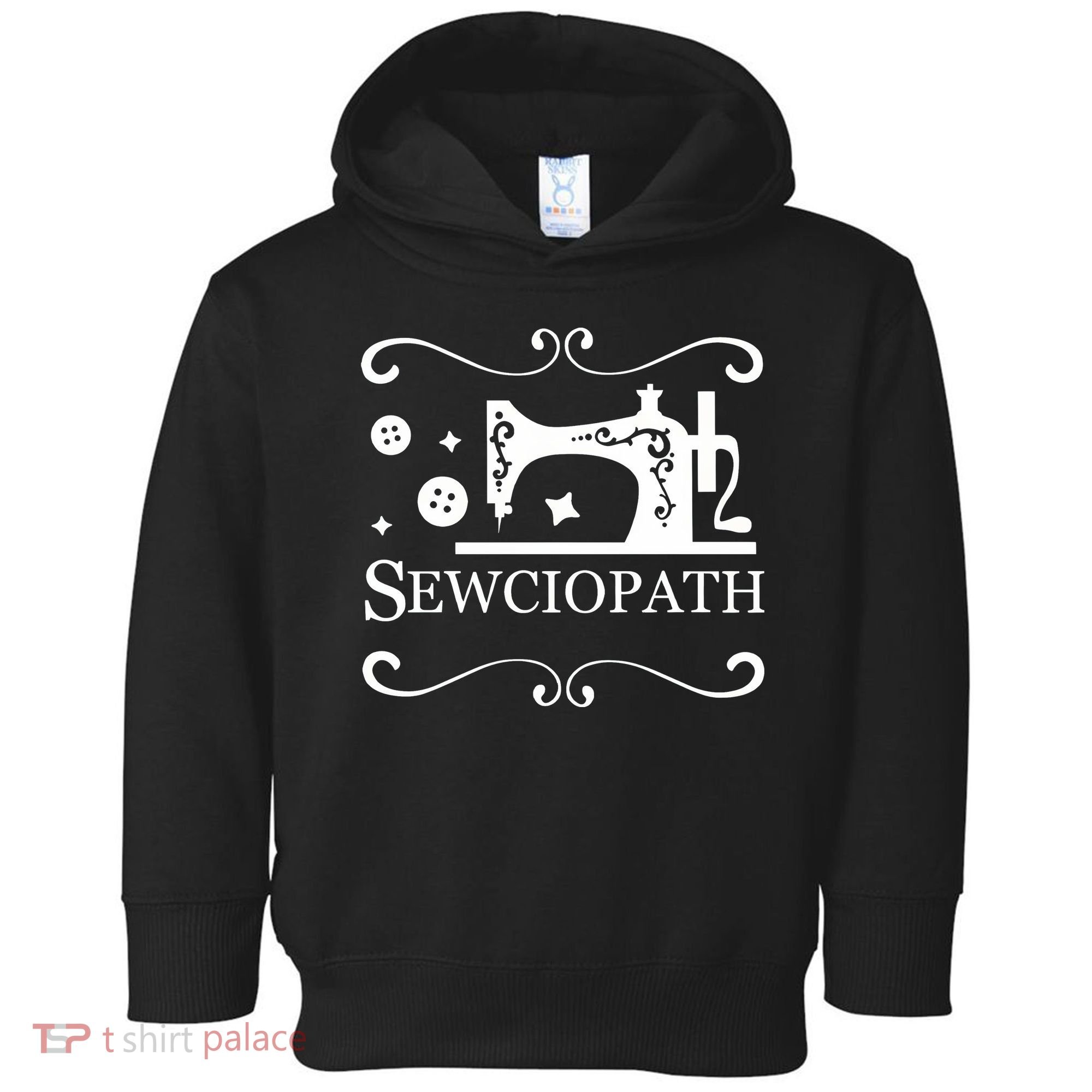 Sewciopath Funny Sewing Lover Toddler Hoodie