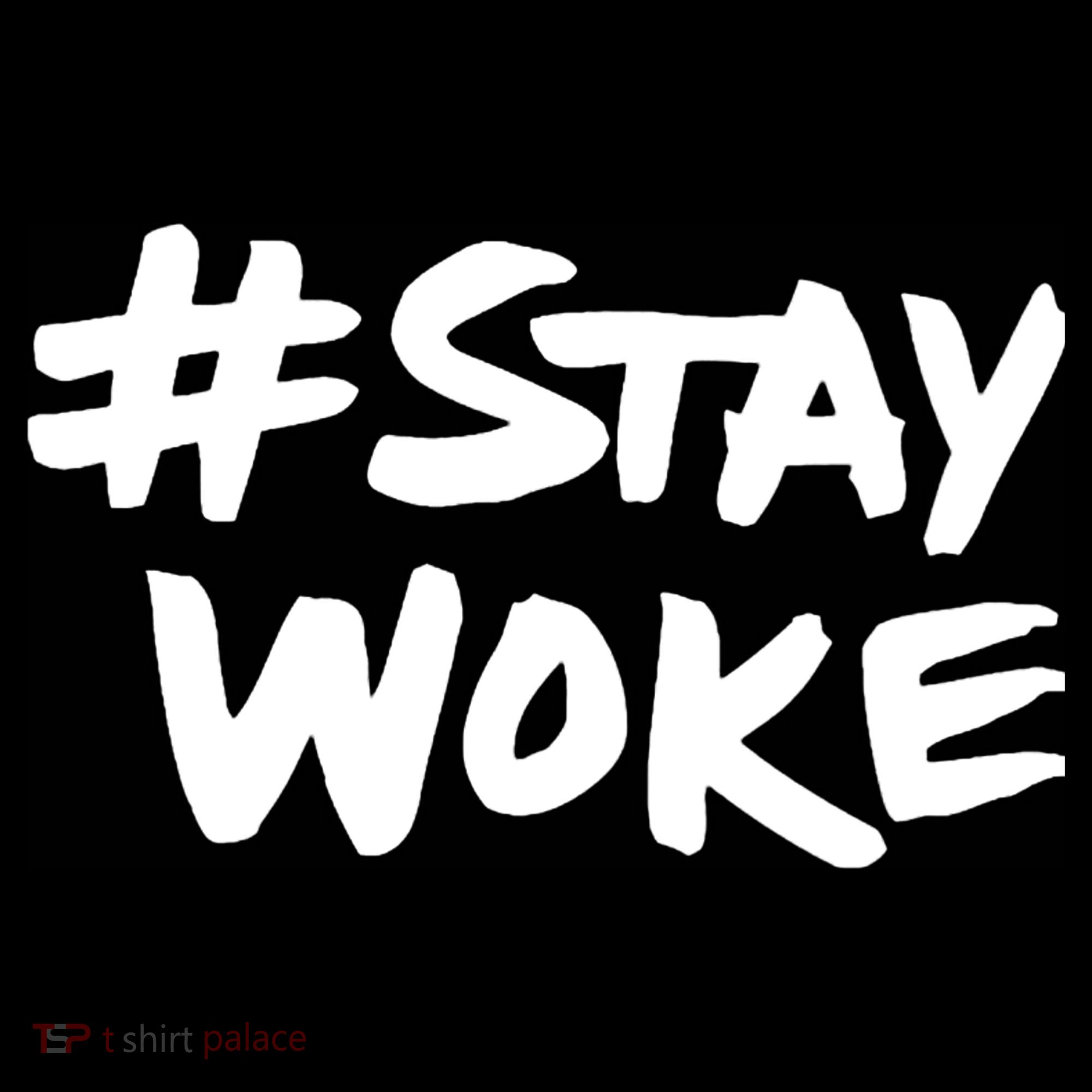 #Staywoke Funny Stay Woke Meme Hoodie