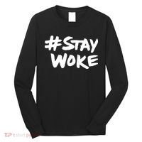 #Staywoke Funny Stay Woke Meme Long Sleeve Shirt thumb 0