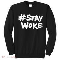 #Staywoke Funny Stay Woke Meme Sweatshirt thumb 0