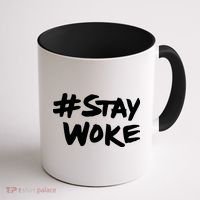 #Staywoke Funny Stay Woke Meme Coffee Mug thumb 1