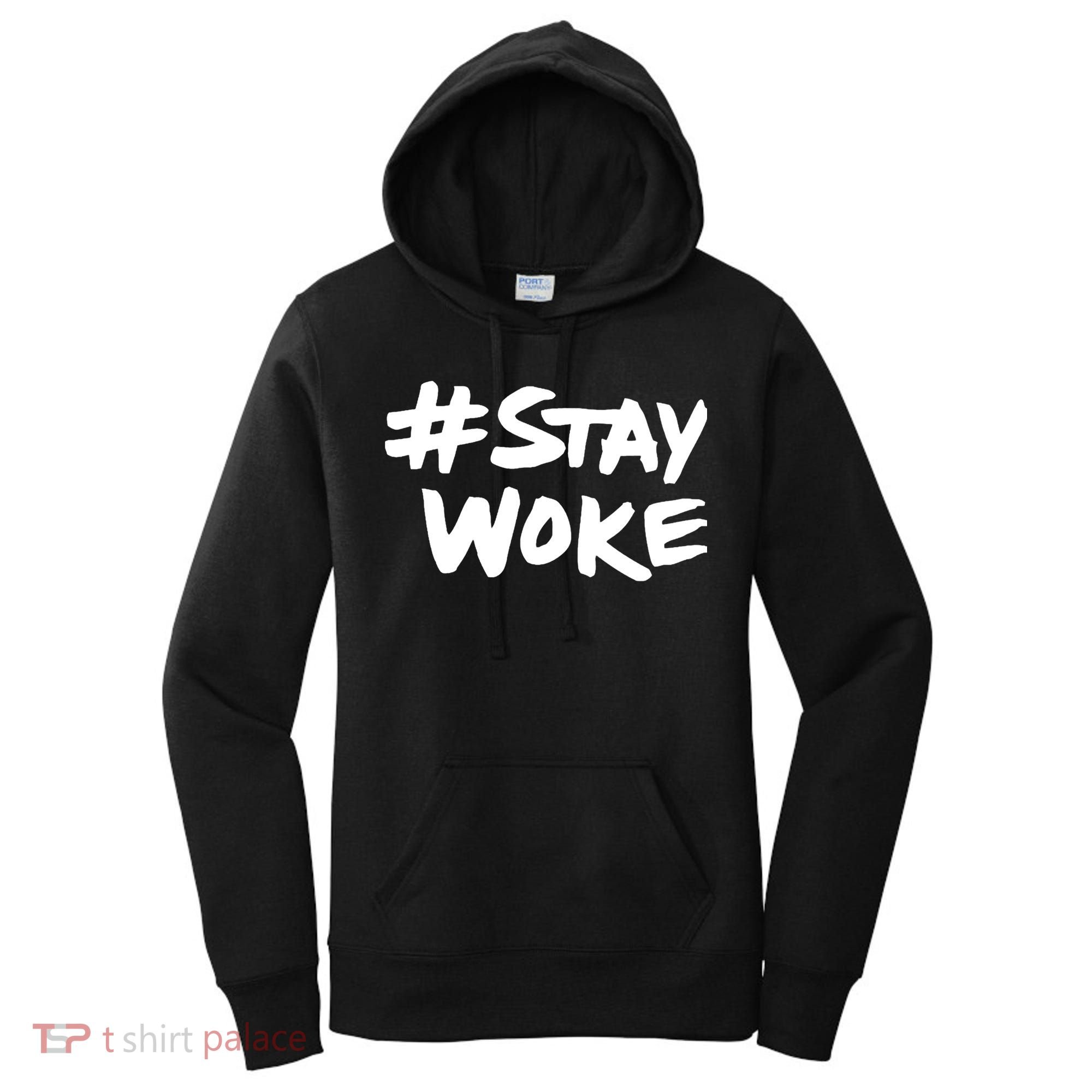 #Staywoke Funny Stay Woke Meme Women's Hoodie