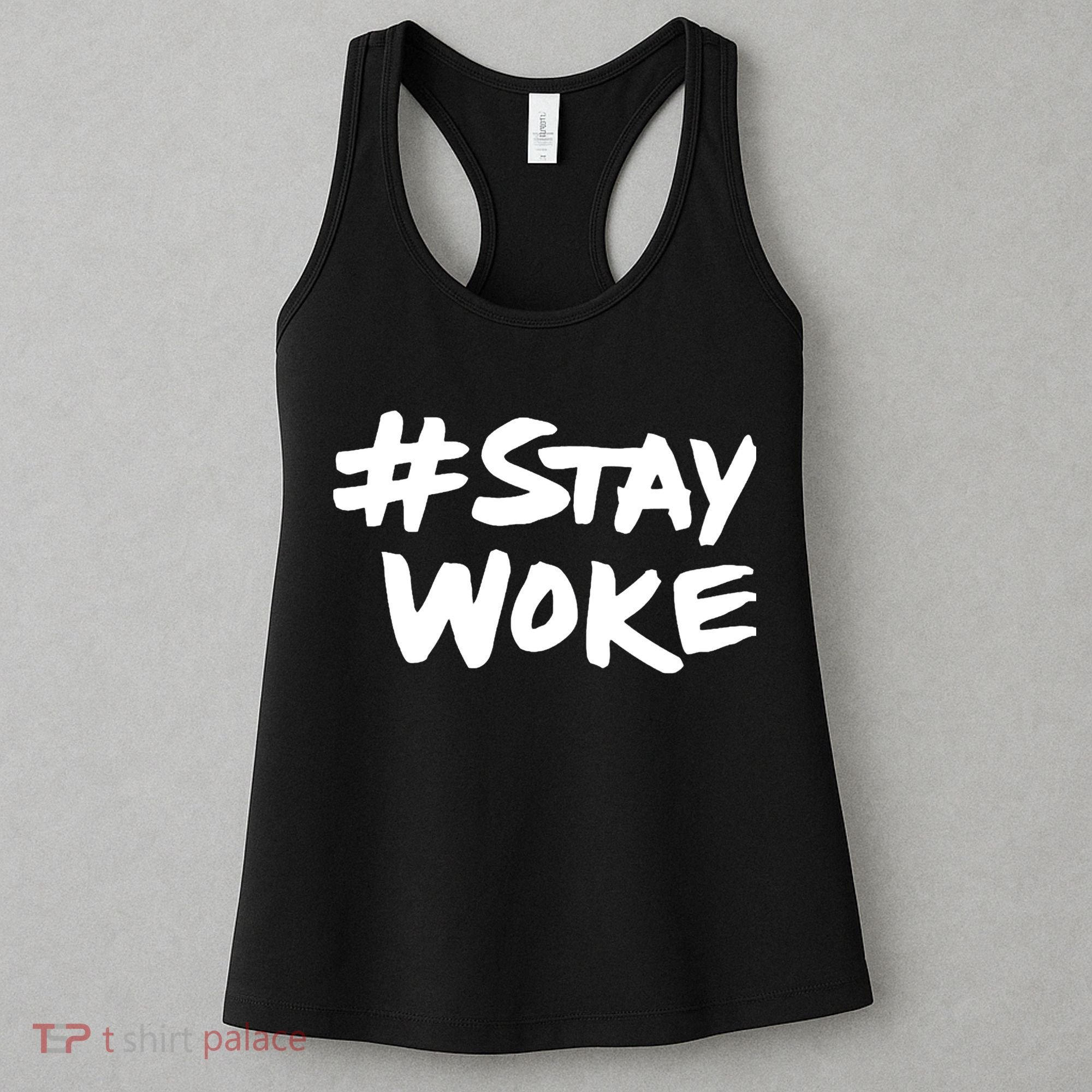 #Staywoke Funny Stay Woke Meme Women's Tank Top
