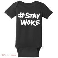 #Staywoke Funny Stay Woke Meme Baby Bodysuit thumb 0