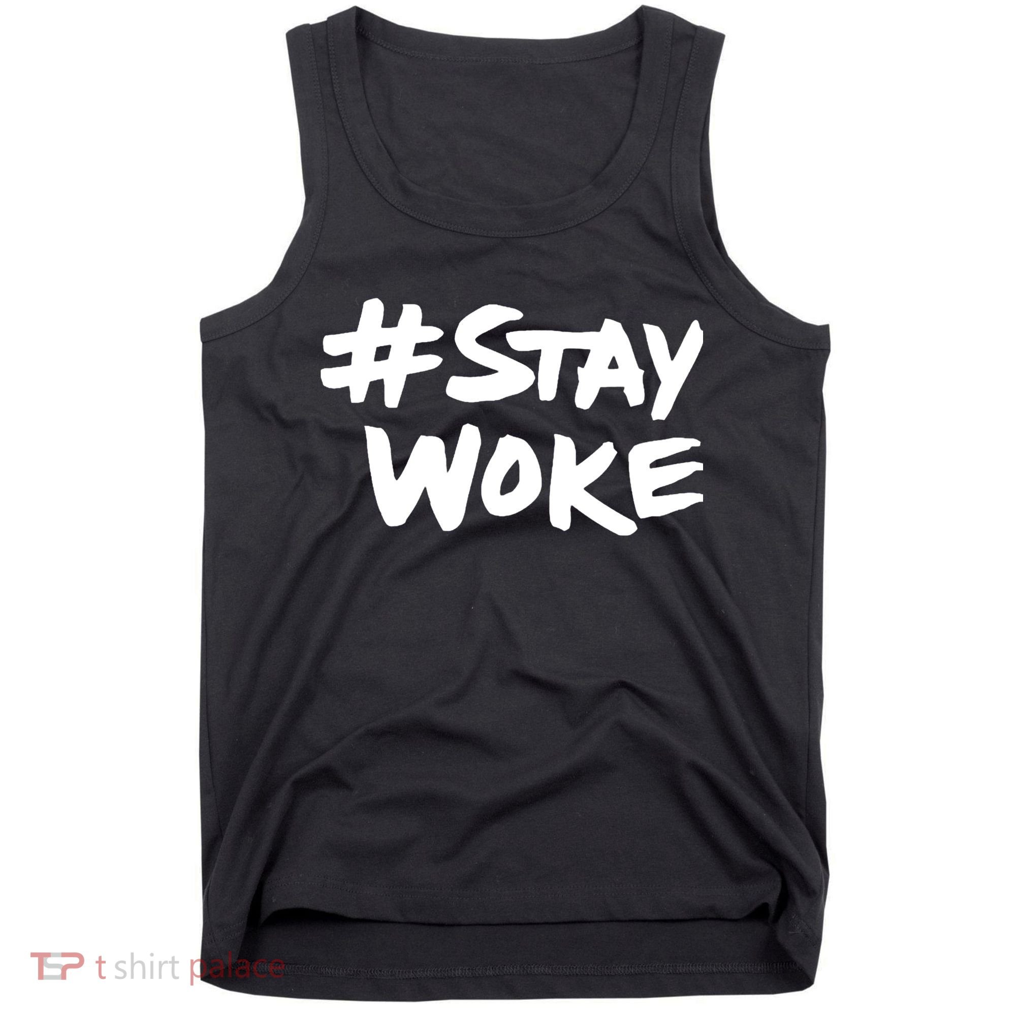 #Staywoke Funny Stay Woke Meme Tank Top