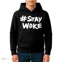 #Staywoke Funny Stay Woke Meme Kids Hoodie thumb 4