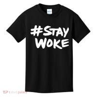 #Staywoke Funny Stay Woke Meme Kids T-Shirt thumb 0