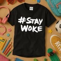 #Staywoke Funny Stay Woke Meme Kids T-Shirt thumb 3