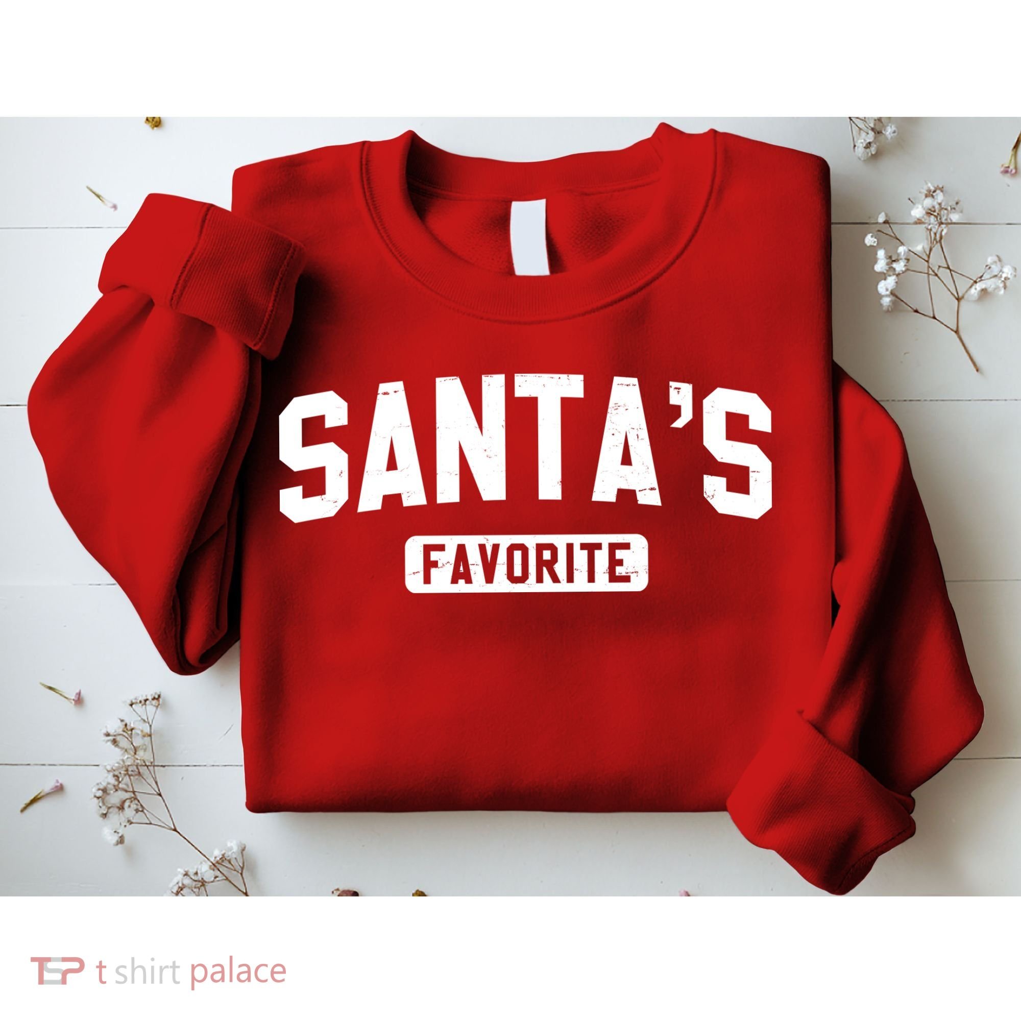 Santas Favorite Sweatshirt