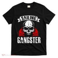 Sailing Funny Sailing Gangster Quote Sailor Sailboat T-Shirt thumb 0