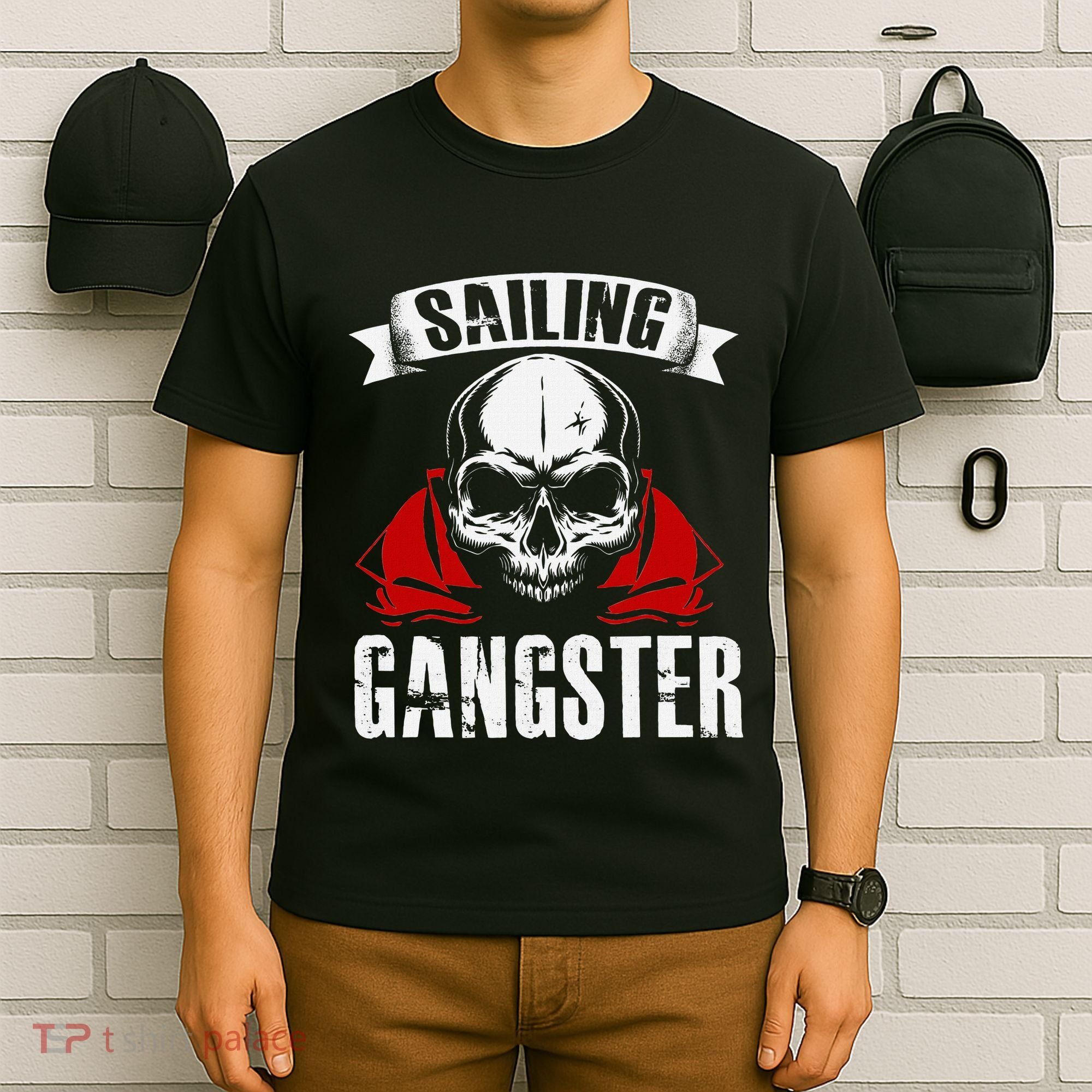 Sailing Funny Sailing Gangster Quote Sailor Sailboat T-Shirt