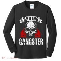 Sailing Funny Sailing Gangster Quote Sailor Sailboat Kids Long Sleeve Shirt thumb 0