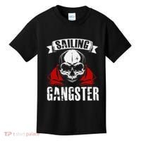 Sailing Funny Sailing Gangster Quote Sailor Sailboat Kids T-Shirt thumb 0