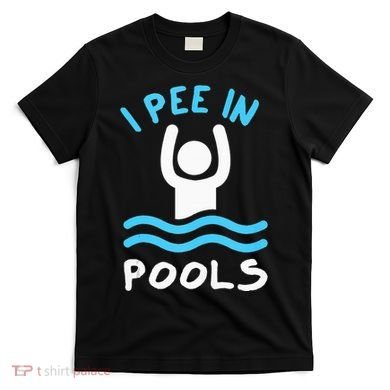 Swimmer Funny Swimming I Pee In Pools T-Shirt