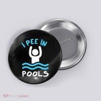 Swimmer Funny Swimming I Pee In Pools Button thumb 0
