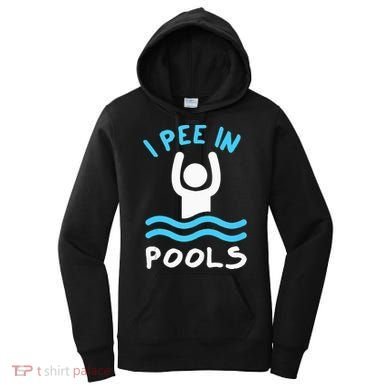 Swimmer Funny Swimming I Pee In Pools Women's Hoodie