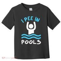Swimmer Funny Swimming I Pee In Pools Toddler T-Shirt thumb 0
