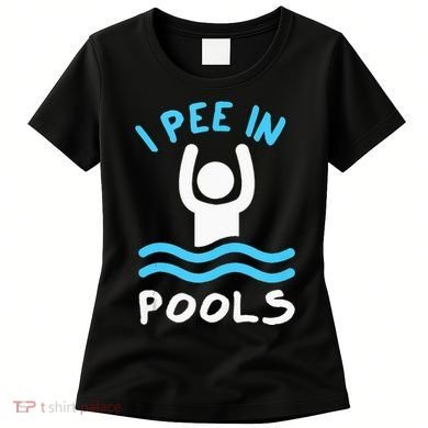 Swimmer Funny Swimming I Pee In Pools Women's T-Shirt