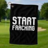Start Fracking Golf Towel thumb 1