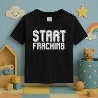 Start Fracking Toddler T-Shirt thumb 3