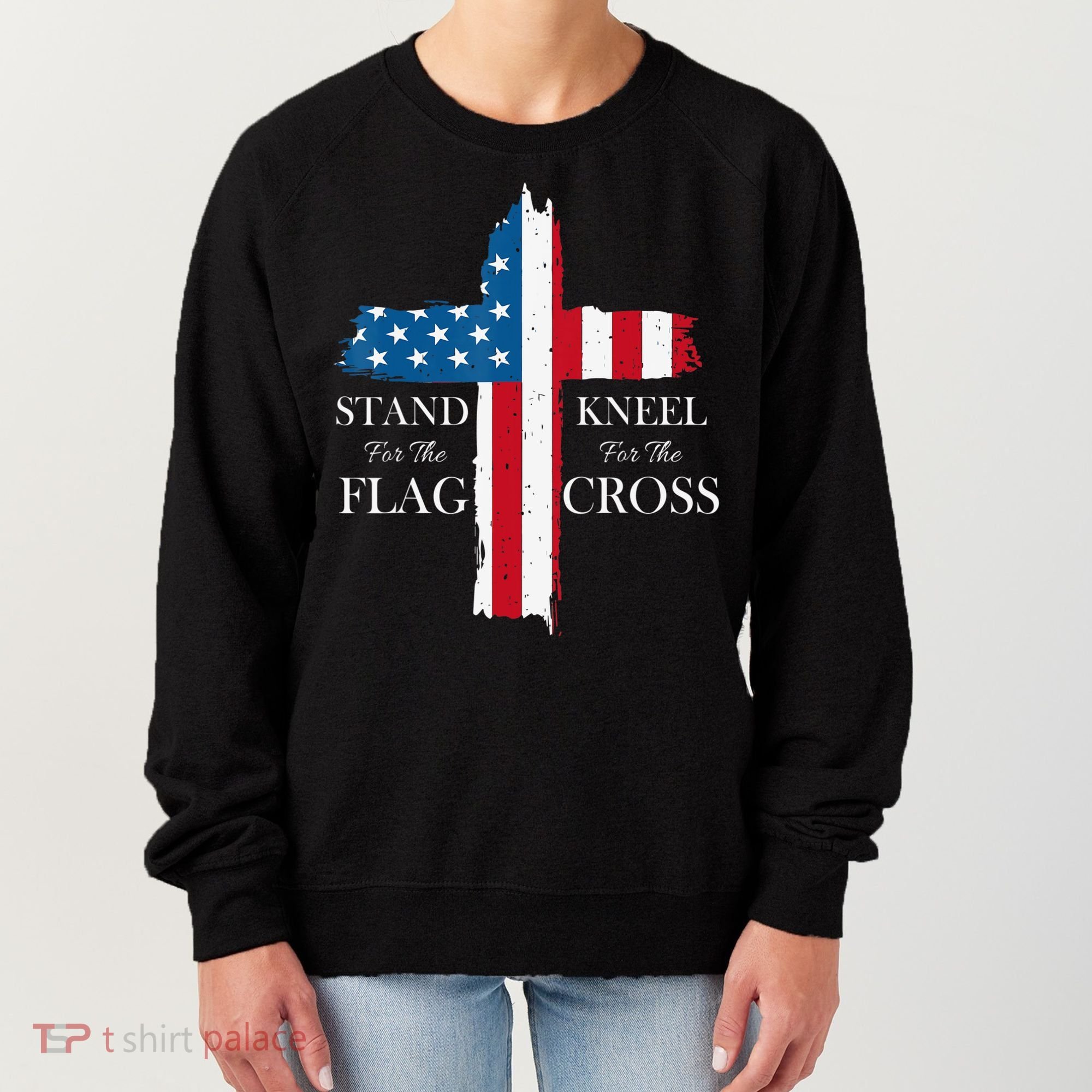 Stand For The Flag Kneel For The Cross Women's Sweatshirt