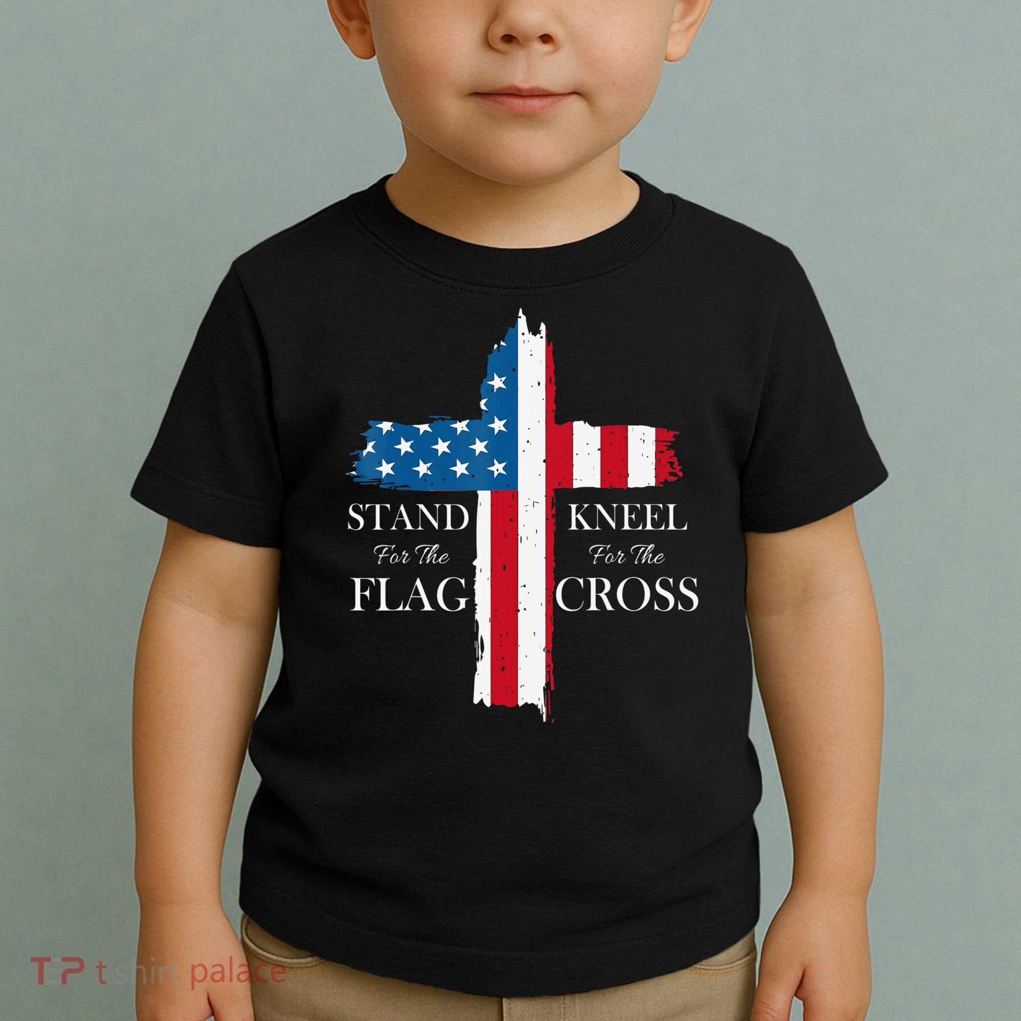 Stand For The Flag Kneel For The Cross Toddler T-Shirt