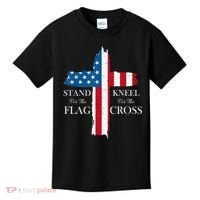 Stand For The Flag Kneel For The Cross Kids T-Shirt thumb 0