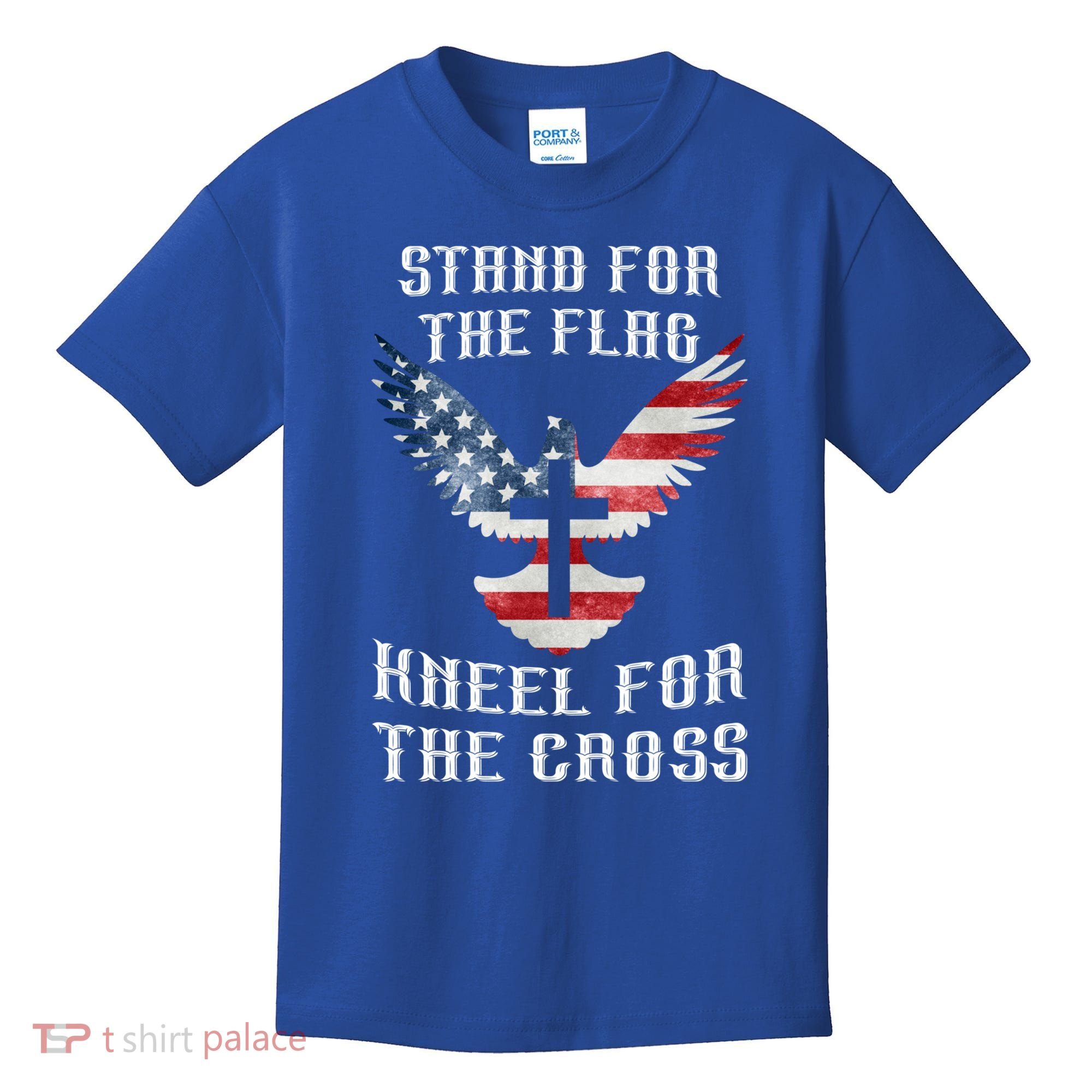 Stand For The Flag Kneel For The Cross Cute Gift Kids T-Shirt