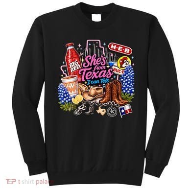 Shes From Texas I Can Tell State Pride Sweatshirt