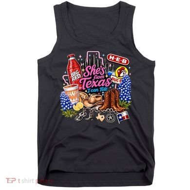 Shes From Texas I Can Tell State Pride Tank Top