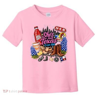 Shes From Texas I Can Tell State Pride Toddler T-Shirt