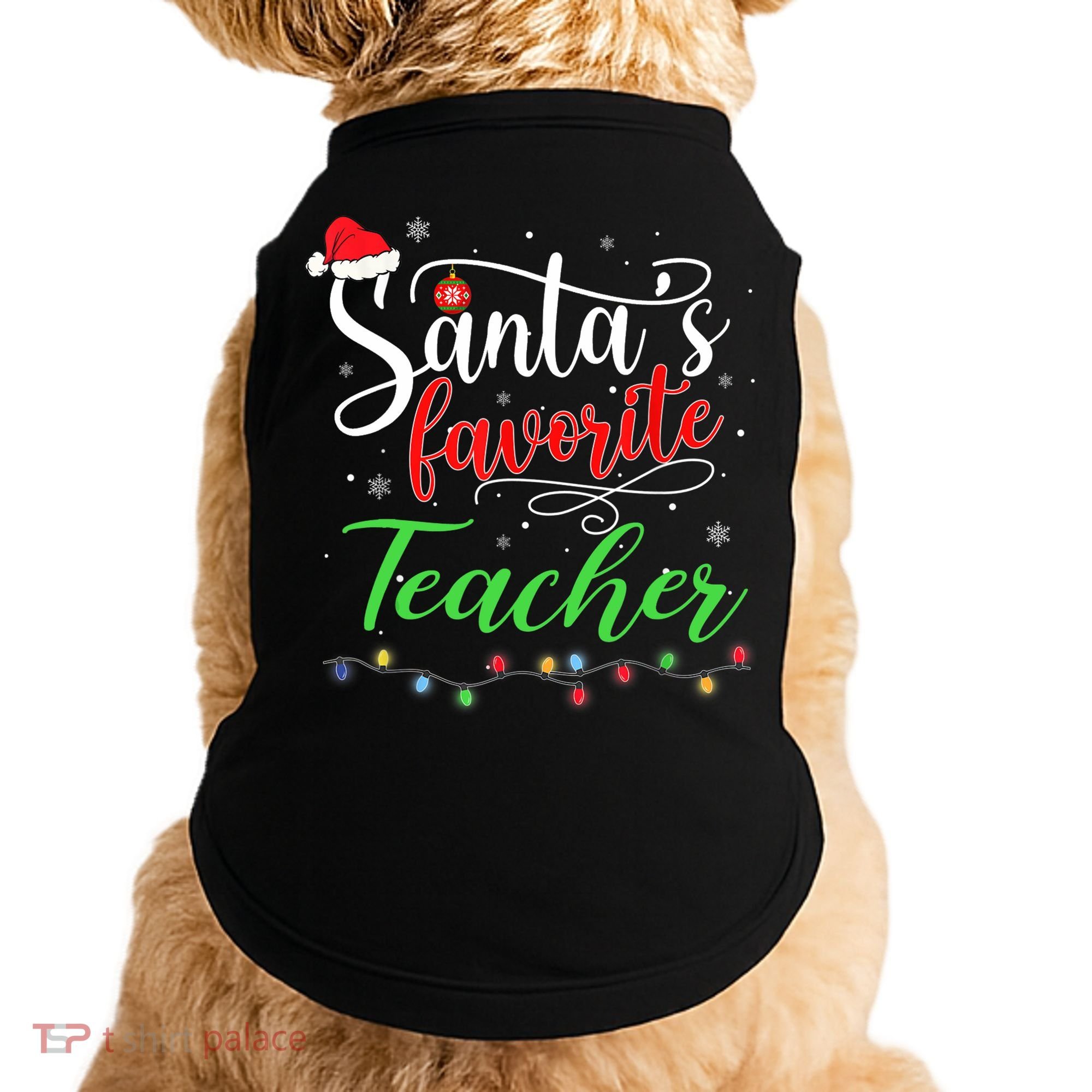 Santas Favorite Teacher Funny Christmas Santa Hat Light TShirt Doggie Tank