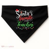 Santas Favorite Teacher Funny Christmas Santa Hat Light TShirt USA-Made Doggie Bandana thumb 0