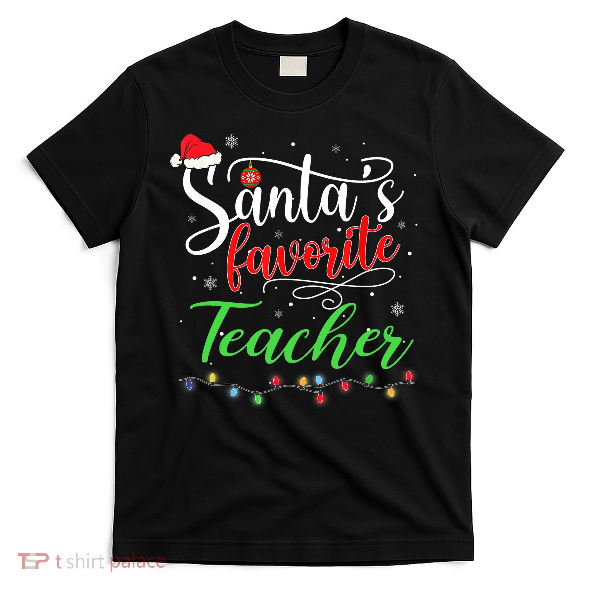 Santas Favorite Teacher Funny Christmas Santa Hat Light TShirt T-Shirt