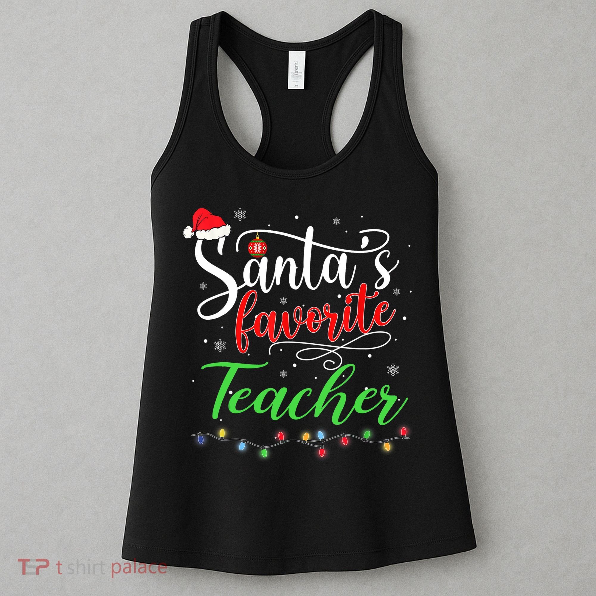 Santas Favorite Teacher Funny Christmas Santa Hat Light TShirt Women's Tank Top