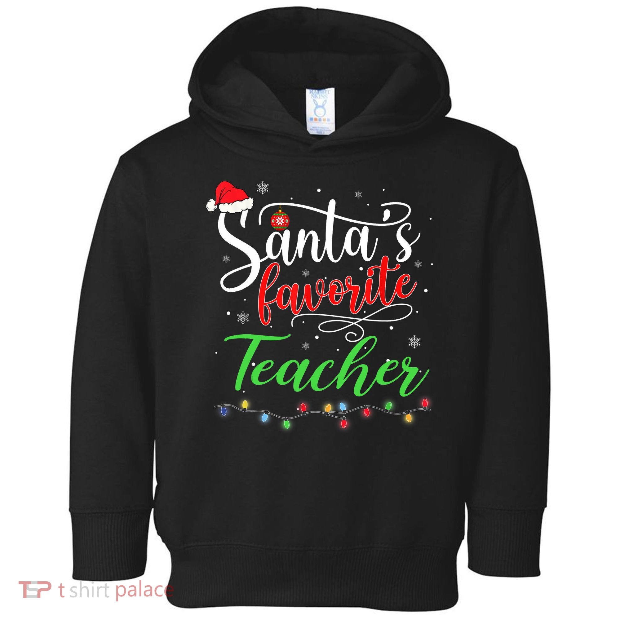 Santas Favorite Teacher Funny Christmas Santa Hat Light TShirt Toddler Hoodie