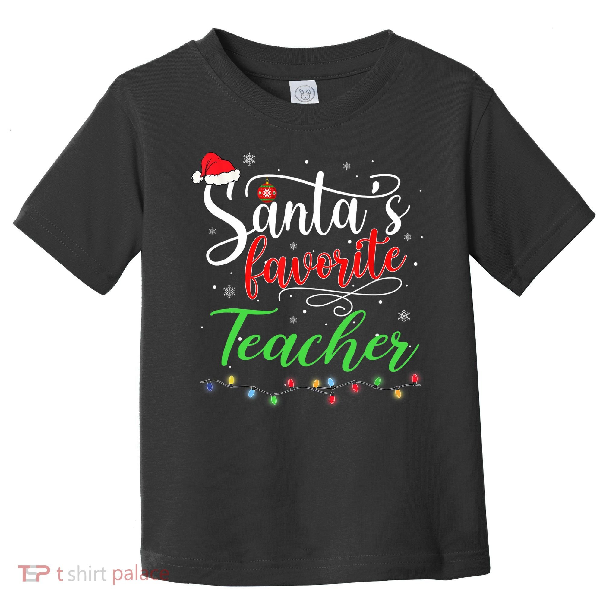 Santas Favorite Teacher Funny Christmas Santa Hat Light TShirt Toddler T-Shirt