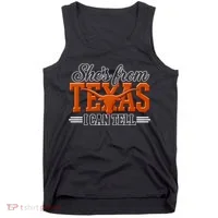 She's From Texas I Can Tell Tank Top thumb 0