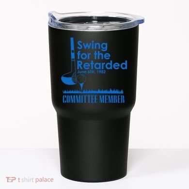 Swing For The Retarded Tumbler
