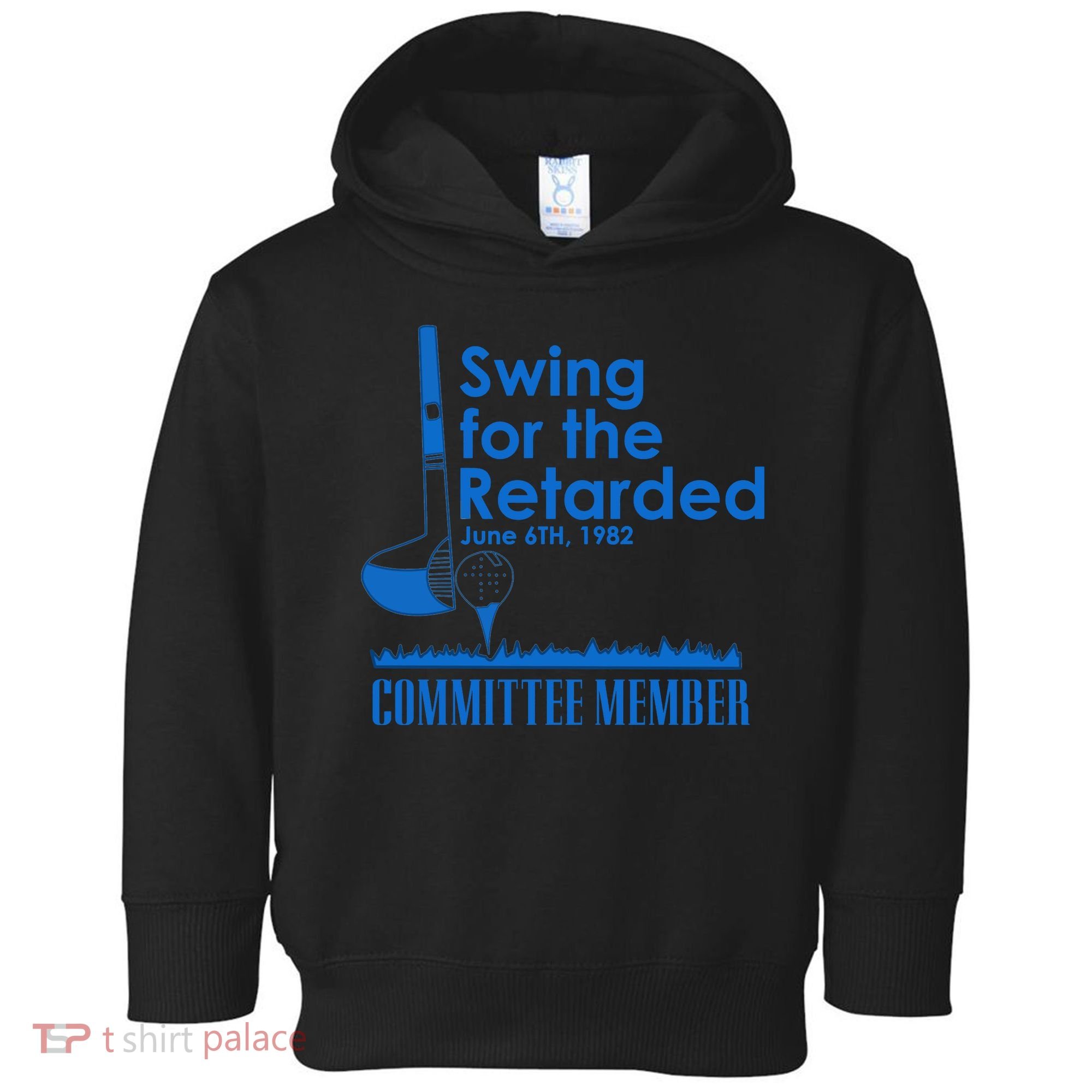 Swing For The Retarded Toddler Hoodie