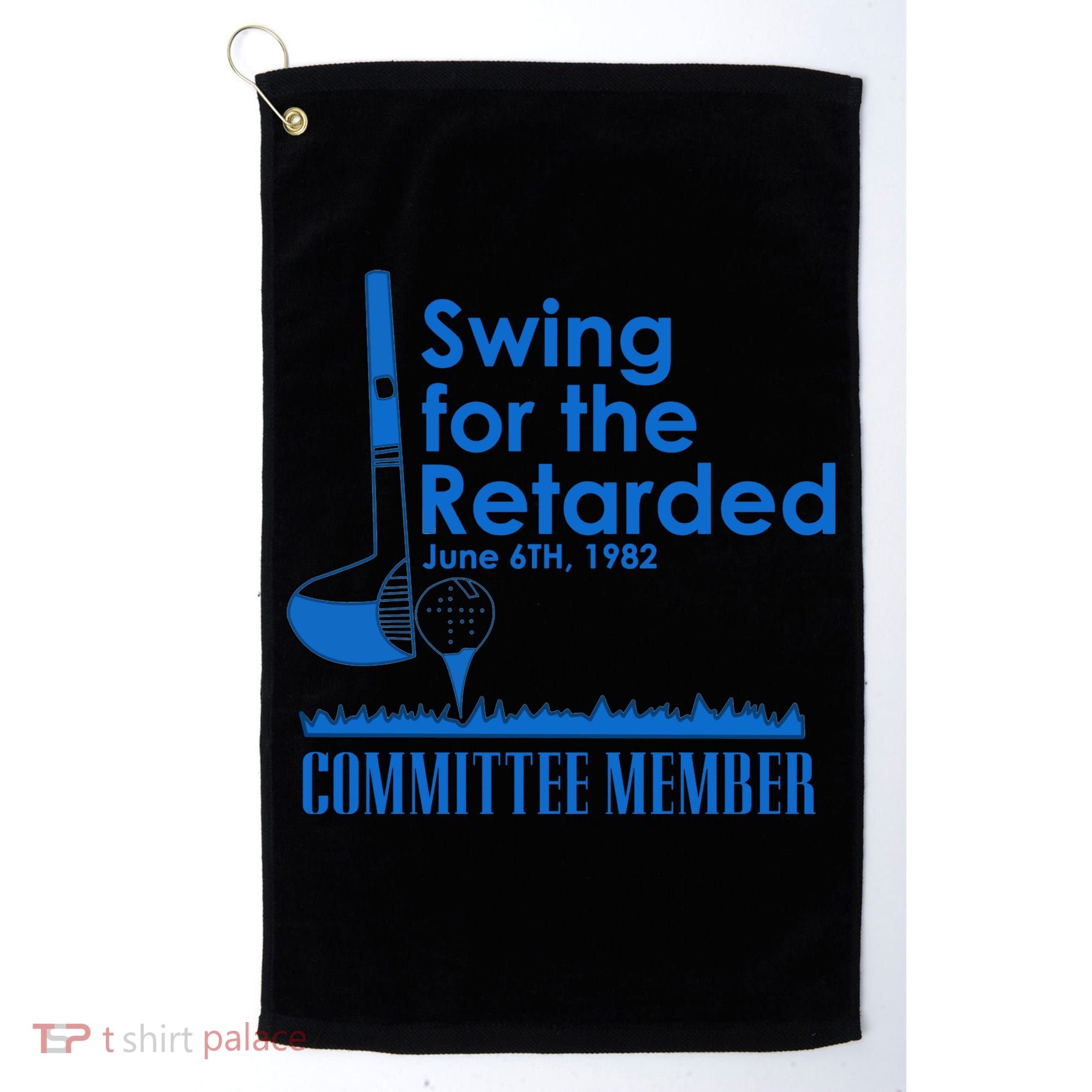 Swing For The Retarded Golf Towel