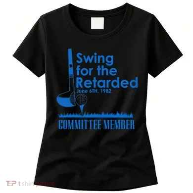 Swing For The Retarded Women's T-Shirt