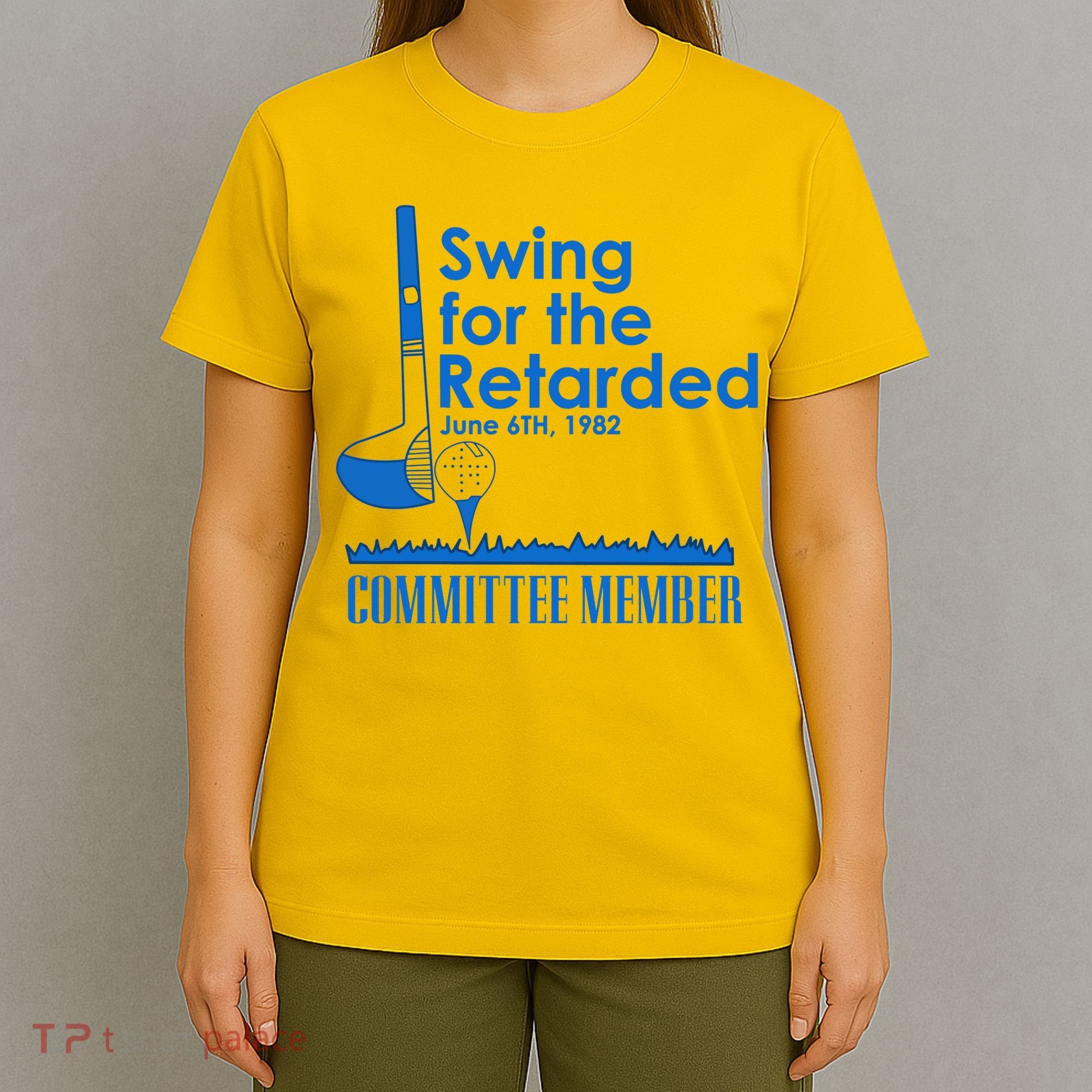 Swing For The Retarded T-Shirt