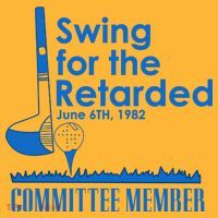Swing For The Retarded T-Shirt thumb 7