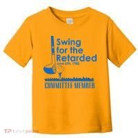 Swing For The Retarded Toddler T-Shirt thumb 0