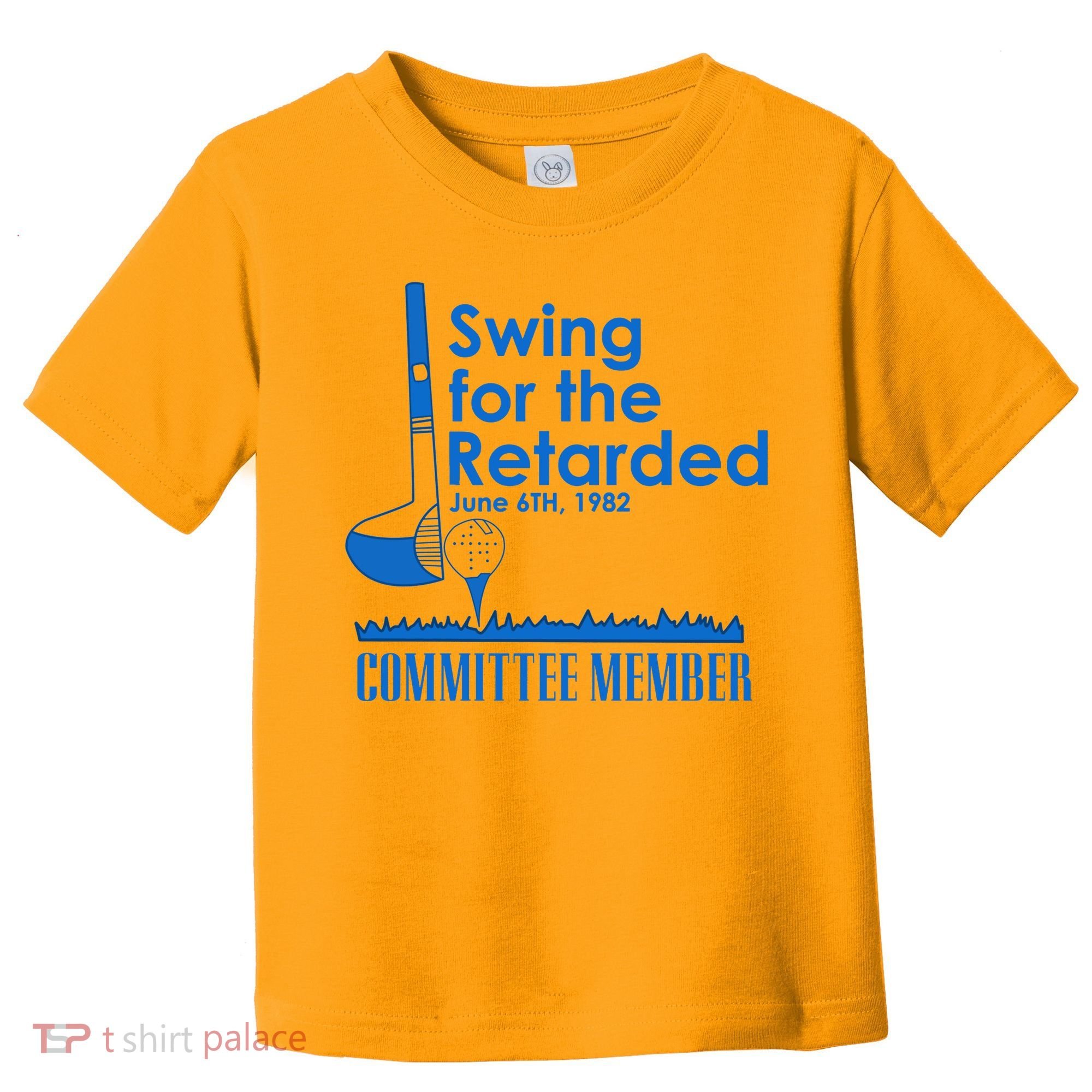Swing For The Retarded Toddler T-Shirt