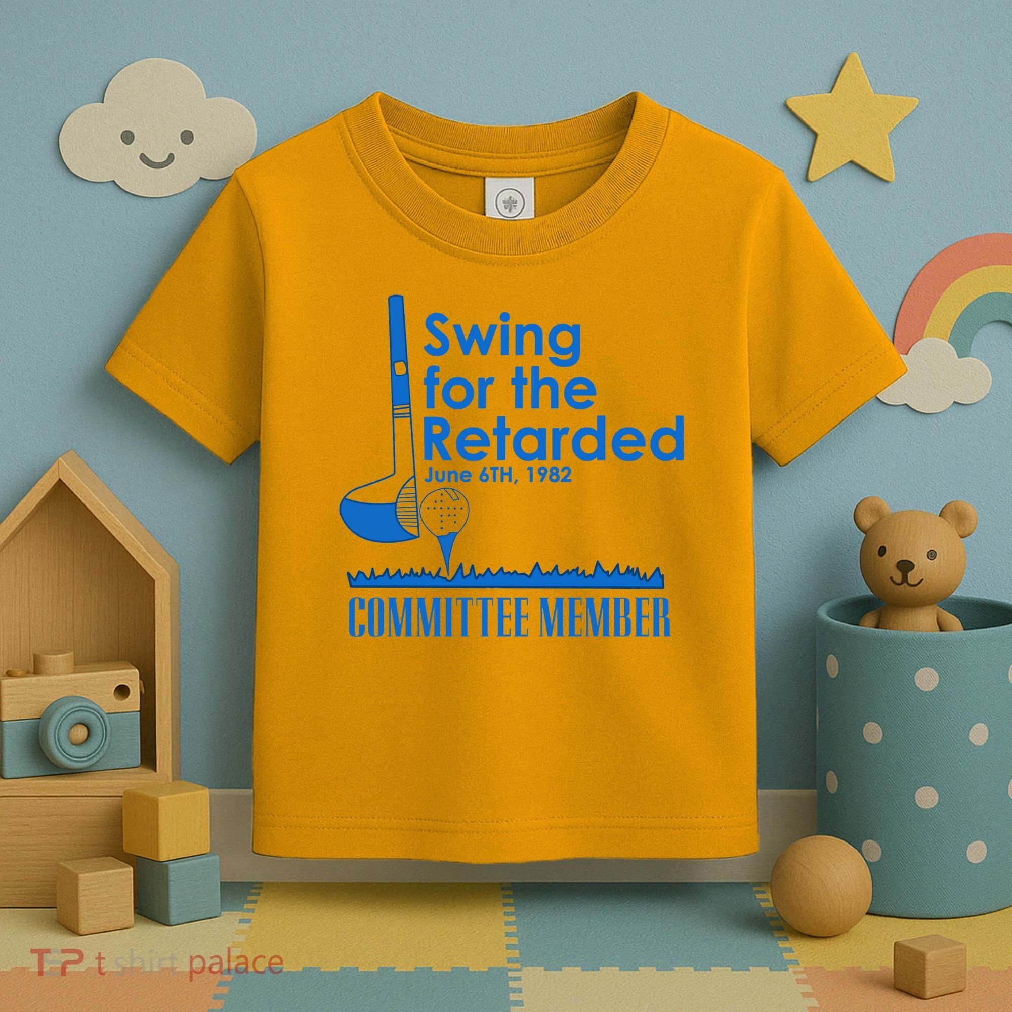 Swing For The Retarded Toddler T-Shirt