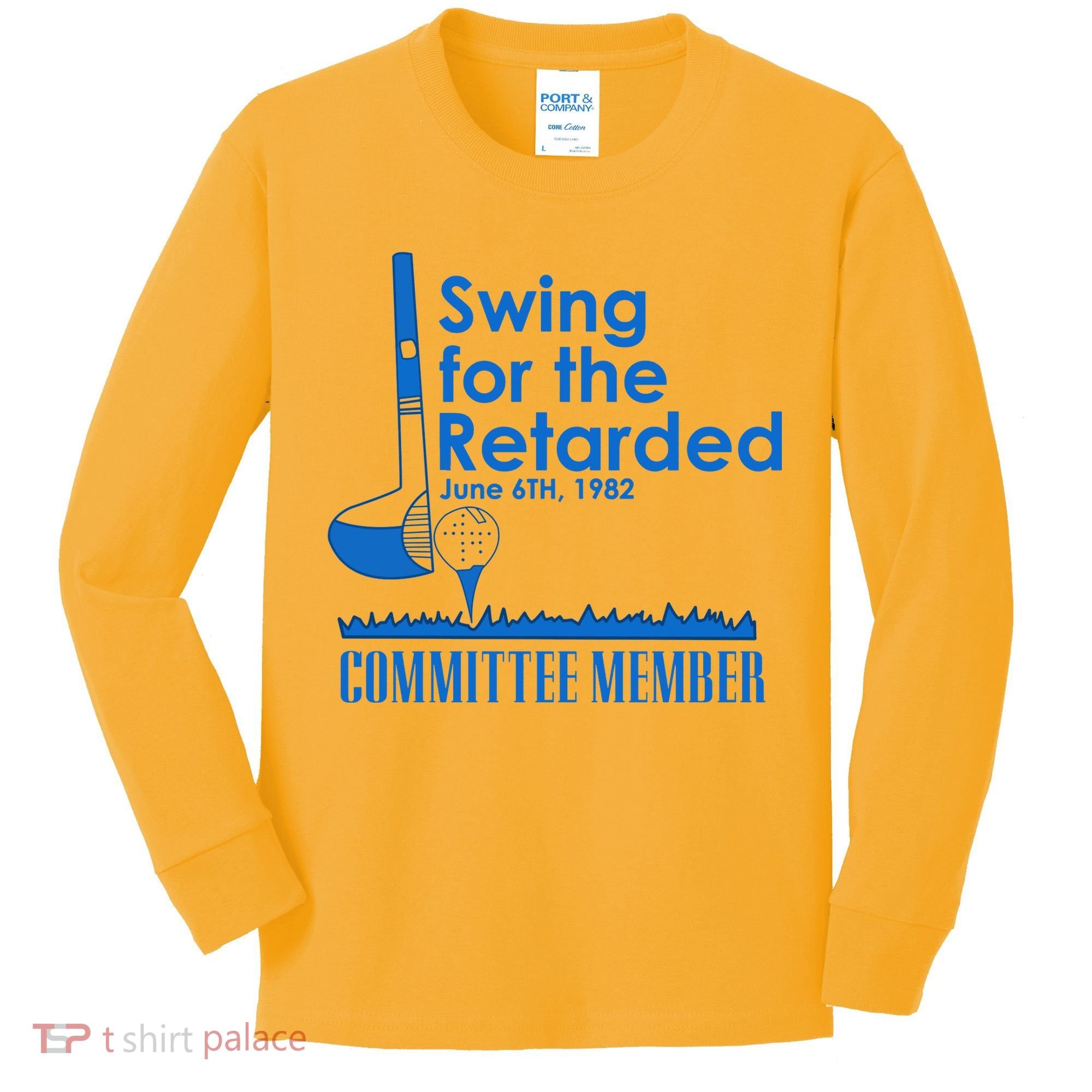 Swing For The Retarded Kids Long Sleeve Shirt