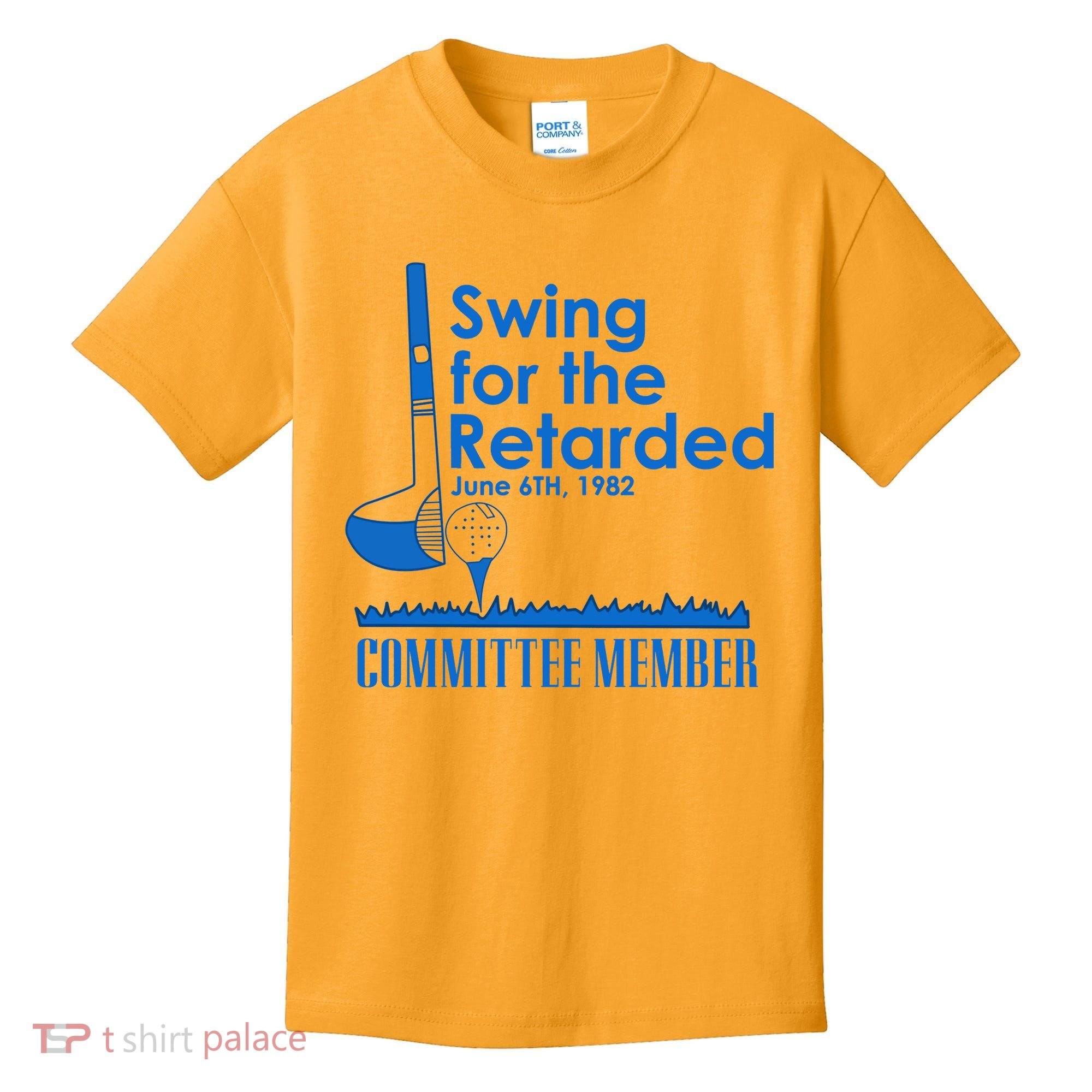 Swing For The Retarded Kids T-Shirt