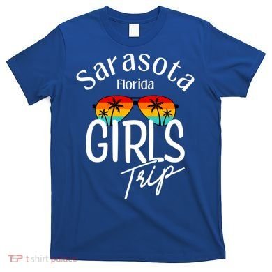 Sarasota Florida Trip Sarasota Gift T-Shirt